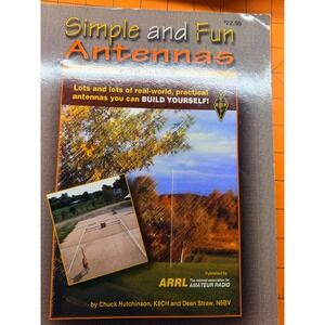 Simple and Fun Antennas for Hams ARRL Chuck Hutchinson Dean Straw 0872598624